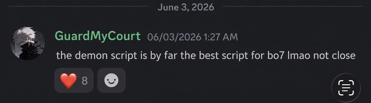 Discord vouch from GuardMyCourt: the Demon script is by far the best script for BO7, not close